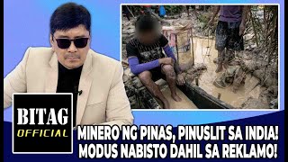 BITAG, NABISTO MODUS NIYO! MGA MINERO SA PINAS, PINUSLIT NIYO SA INDIA! by BITAG OFFICIAL 19,178 views 12 days ago 15 minutes