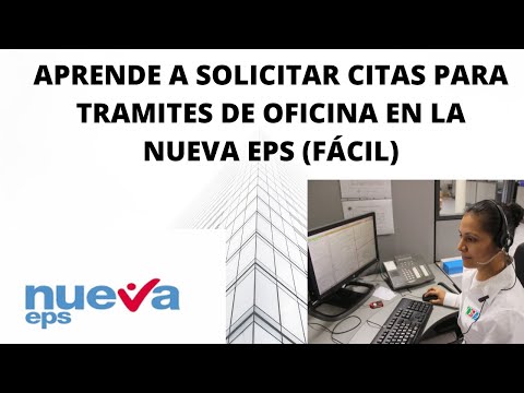 CITAS PARA TRAMITE DE OFICINA EN LA NUEVA EPS (AUTORIZACIONES) - TUTORIAL BÁSICO PASO A PASO (2022)