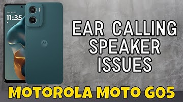 Motorola Moto G05 Ear calling Speaker problem || How to solve ear calling speaker issues