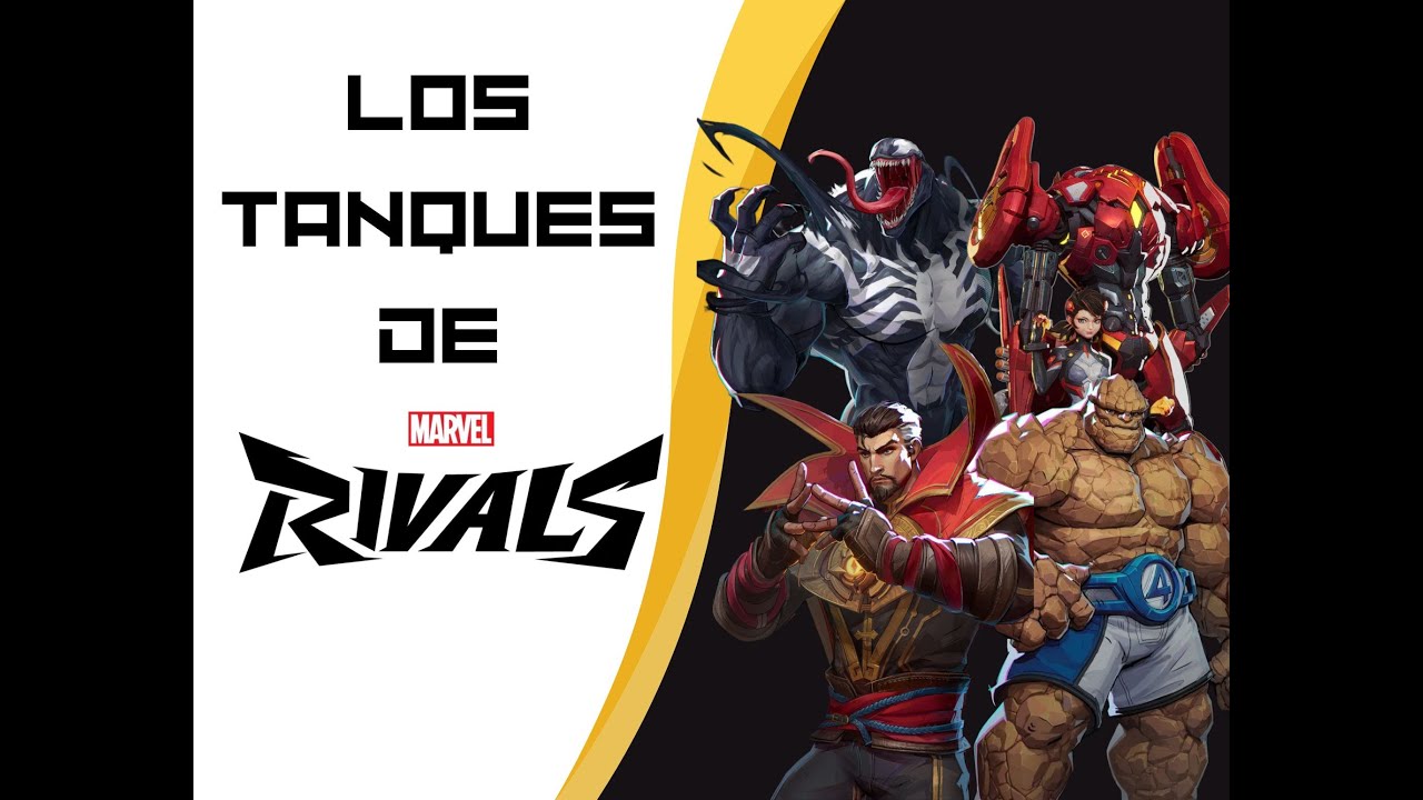 Tanques Marvel Rivals Los Tanques de Marvel Rivals - YouTube