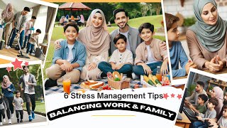 6 Stress Management Tips for Parents Balancing Work and Family - Motivational Video