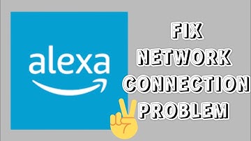 Fix Amazon Alexa App Network Connection (No Internet) Problem|| TECH SOLUTIONS BAR