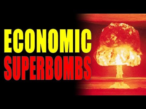 11-17-2018 Economic Superbombs