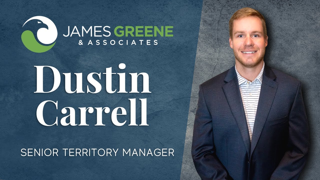 Dustin Carrell, Senior Territory Manager for James Greene & Associates