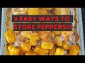 How to store peppers  3 easy ways