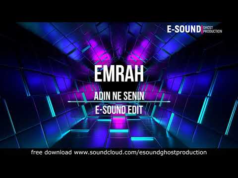Emrah - Adin ne senin ( E-Sound Edit )