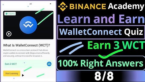 Earn 3 WCT || Binance Learn and Earn WalletConnect (WCT) Quiz Answers Today || Binance Academy Quiz