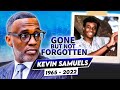 Kevin Samuels | Gone But Not Forgotten | Tribute To Life & Career of Image Consultant