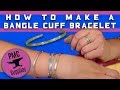 How To Make a Bangle Cuff Bracelet