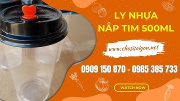 Nơi sỉ ly nhựa nắp tim 500ml đựng trà sữa, trà trái cây giá rẻ tại kho