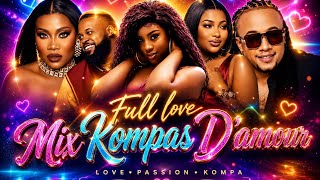💘 100% Kompa D’Amour 2026 ❤️ Pi Bèl Mix Pou Moman Romantik