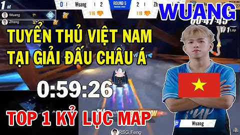 ZingSpeed Mobile | Các Lần Phá Kỷ Lục Của Wuang - Tuyển Thủ Việt Nam Tại Asian Cup 2023