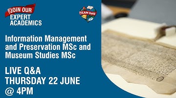 Information Management and Preservation MSc and Museum Studies MSc Live Q&A