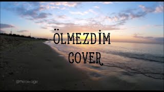 güncel gürsel artıkay - ölmezdim cover | Oğuzhan Güdeloğlu Resimi