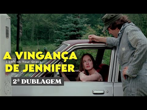 A Vingança de Jennifer (1978) - 2ª Dublagem (Uncut Version) - Versões em Português 🇧🇷