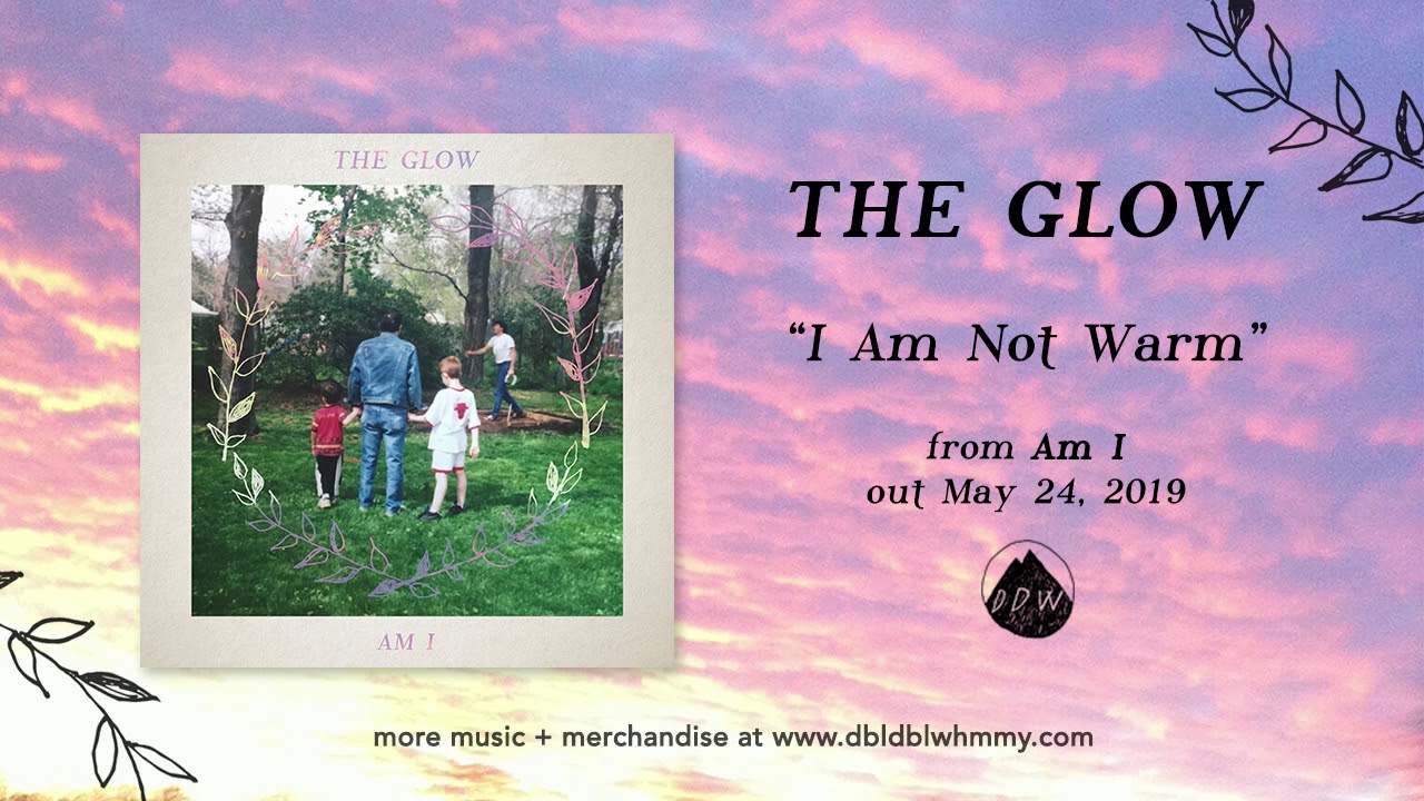 YouTube에서 The Glow - I Am Not Warm (Official Audio) 보기 YouTube에서 The Glow - I Am Not Warm (Official Audio) 보기