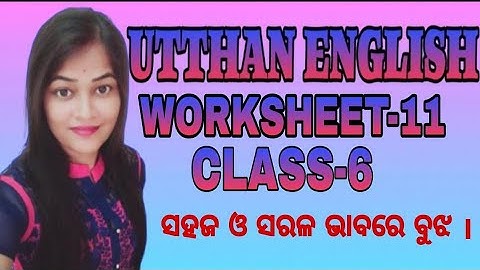 Utthan/ English class 6/ Worksheet-11/ Explain and Solutions
