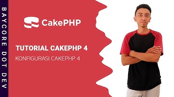 Tutorial CakePHP 4 | #2 Konfigurasi CakePHP 4
