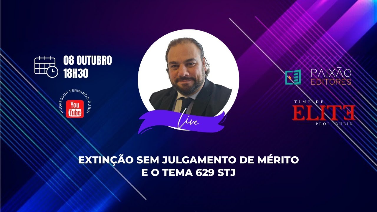 EXTINÇÃO SEM JULGAMENTO DE MÉRITO E O TEMA 629 STJ