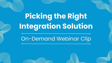 Picking the Right Integration Solution