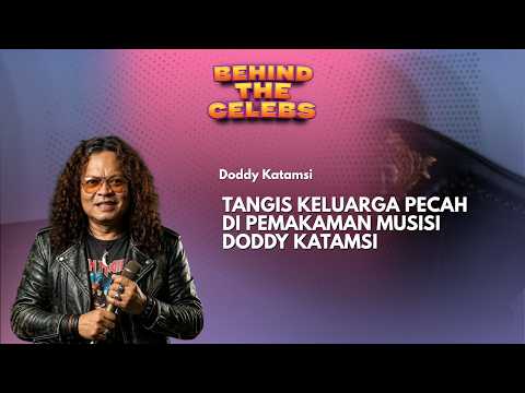 Tangis Keluarga Mengiringi Doddy Katamsi ke Peristirahatan Terakhir | Behind The Celebs