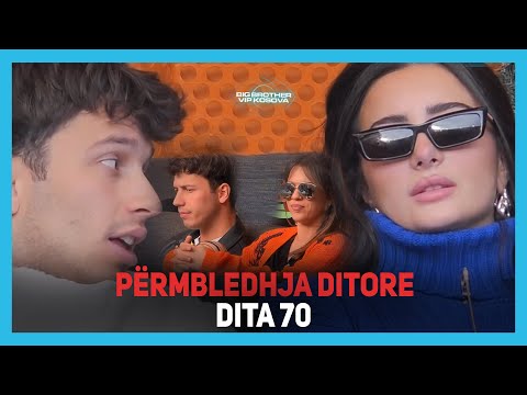 Përmbledhja ditore - Dita 70 - Big Brother VIP Kosova