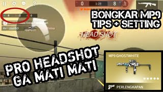 BONGKAR TIPS PRO HEADSHOT MP9 SETTING TERNYAMAN BY JAY - POINT BLANK