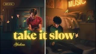 Download lagu [Vietsub   Lyrics] take it slow - yedira