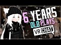 [VRCHAT] 6 YEARS OLD PLAYS VRCHAT
