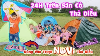 Thử Thách 24H Trên Sân Cỏ Dùng Ván Trượt Cân Bằng NuVi Thả Diều [ Trang And Vinh ]