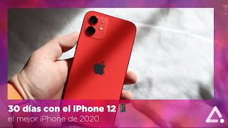 30 días con el iPhone 12  mi review del mejor iPhone de 2020