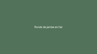 08 Ronds de jambe en l’air