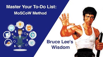 Master Your To-Do List: MoSCoW Method and Bruce Lee