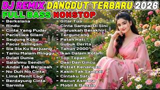 DJ DANGDUT REMIX NONSTOP ENAK BUAT TEMAN KERJA 2026 FULL BASS, DIJAMIN SEMANGAT!