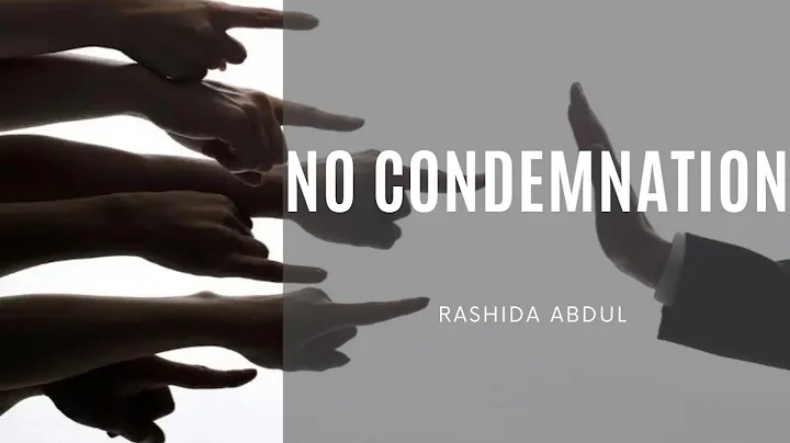 NO CONDEMNATION -RASHIDA ABDUL
