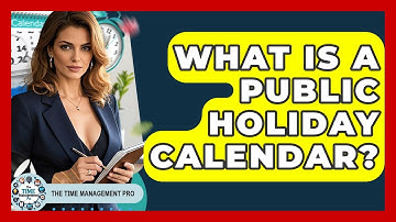 What Is A Public Holiday Calendar? - The Time Management Pro