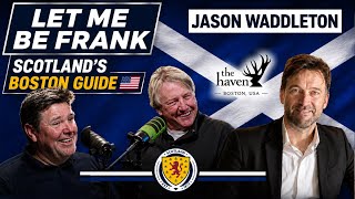 Jason Waddleton’s Tartan Army Guide to Boston 🇺🇸 | World Cup Special