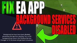 FIX EA Background Services Have Been Disabled screenshot 4