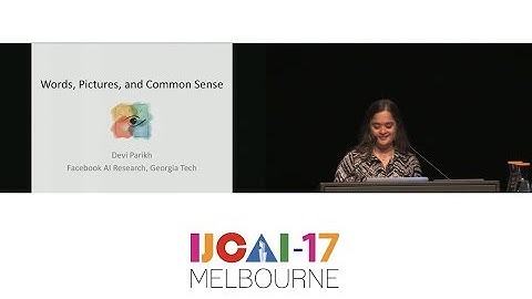 IJCAI17 Computers and Thought Award - Devi Parikh (HD)