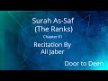 Surah As Saf The Ranks Ali Jaber Quran Recitation Surah As Saf The Ranks Ali Jaber Quran Recitation