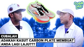 CubaLAH | Adakah Kasut Carbon Plate Membuat Anda Lagi Laju ???