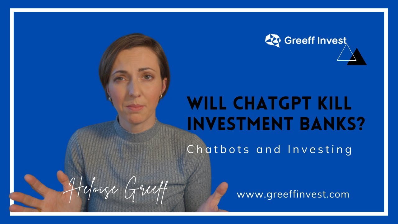 Will ChatGPT kill investment banks?