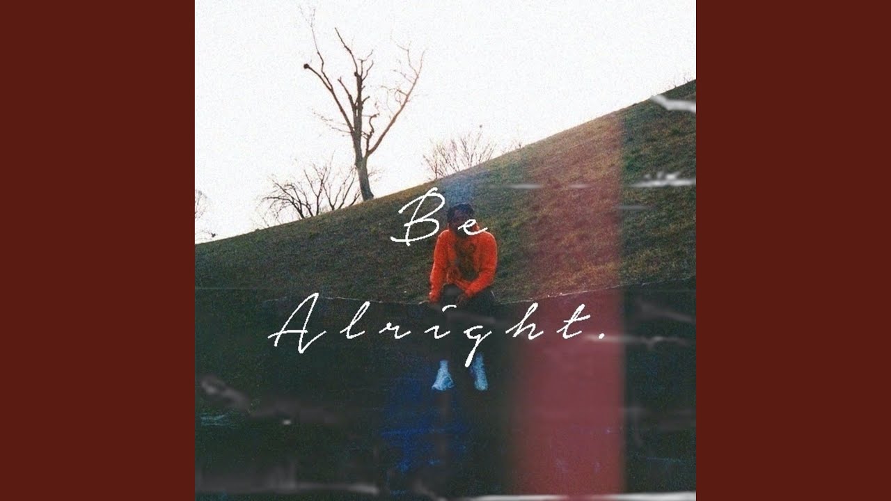 Be Alright - YouTube Music