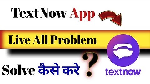 Live TextNow App Problem Solve ||TextNow App Se Fake WhatsApp Kaise Bananye || TextNow @ytnpbrand769