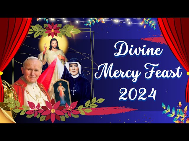 DIVINE MERCY FEAST CELEBRATION | 7TH APRIL 2024