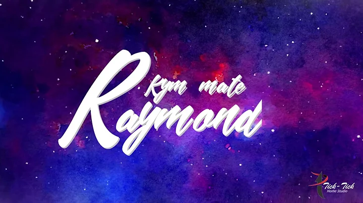 KYM MATE-KASANG NGAMPOI ft.RAYMOND || TICKTICKHOME...