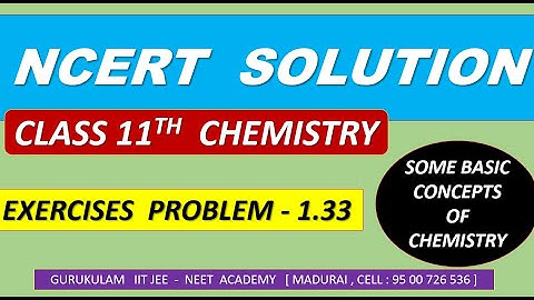 NCERT SOLUTION | CLASS 11 CHEMISTRY |SOME BASIC CONCEPT OF CHEMISTRY | EXERCISES 1.33 |NEET IN TAMIL