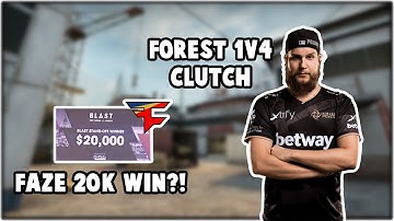 f0rest astonishing 1v4 clutch! FaZe wins 20K?! | CS:GO Clips/Funny Moments!