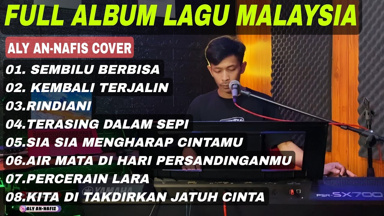 LAGU MALAYSIA FULL ALBUM TERBARU 2025 COCOK BUAT TEMAN GALAU ( ALY AN-NAFIS COVER )
