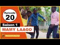 Série - MAMY LAAGO - Saison 1 - Episode 20 #FINDESAISON